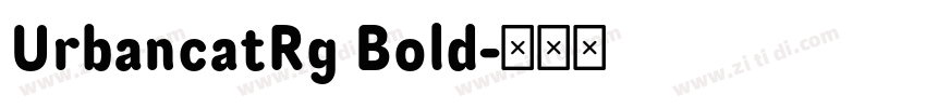 UrbancatRg Bold字体转换